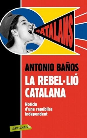 REBEL·LIÓ CATALANA, LA | 9788499306537 | BAÑOS, ANTONIO