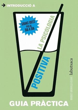 PSICOLOGIA POSITIVA, LA | 9788499306896 | GRENVILLE-CLEAVE, BRIDGET