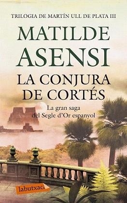 CONJURA DE CORTÉS, LA | 9788499306780 | ASENSI, MATILDE