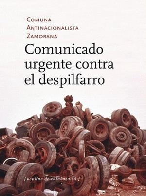 COMUNICADO URGENTE CONTRA EL DESPILFARRO | 9788415862499 | COMUNA ANTINACIONALISTA ZAMORANA