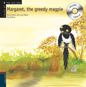 MARGARET, THE GREEDY MAGPIE | 9788426376954 | NÚÑEZ MADRID, DOLORES / ANTÓN BLANCO, ROCÍO