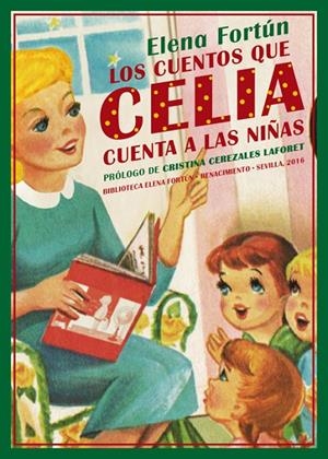 CUENTOS QUE CELIA CUENTA A LAS NIÑAS, LOS | 9788416685561 | FORTUN, ELENA