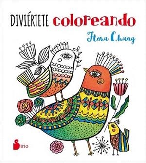 DIVIERTETE COLOREANDO | 9788416579563 | CHANG, FLORA