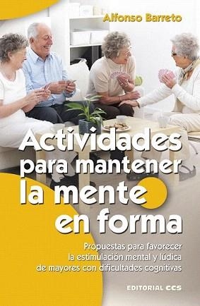 ACTIVIDADES PARA MANTENER LA MENTE EN FORMA | 9788490233481 | BARRETO, ALFONSO
