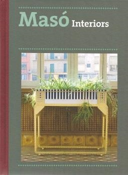 MASÓ : INTERIORS | 9788494110177 | FALGÀS CASANOVAS, JORDI / SEGURANYES BOLAÑOS, MARIONA / ALEMANY NADAL, SÍLVIA