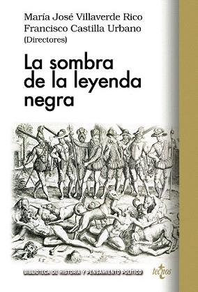 SOMBRA DE LA LEYENDA NEGRA, LA | 9788430969135 | VILLAVERDE, MARÍA JOSÉ / CASTILLA, FRANCISCO / ÁLVAREZ, JOSÉ / PINO DÍAZ, FERMÍN DEL