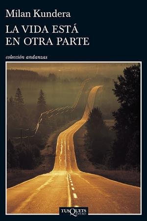 VIDA ESTÁ EN OTRA PARTE, LA | 9788483838952 | KUNDERA, MILAN
