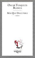 MAS QUE DISCUTIBLE | 9788483107973 | TUSQUETS, OSCAR