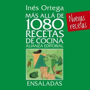 MÁS ALLÁ DE 1080 RECETAS DE COCINA. ENSALADAS | 9788420699073 | ORTEGA, INÉS
