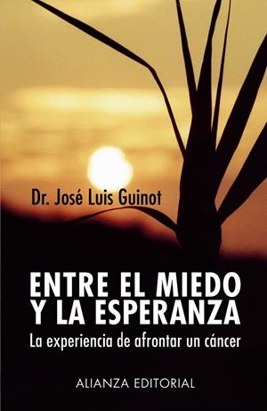 ENTRE EL MIEDO Y LA ESPERANZA | 9788420677361 | GUINOT, JOSE LUIS