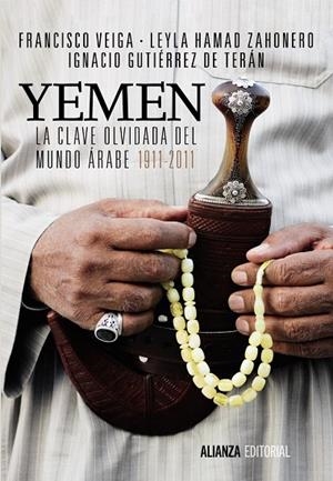 YEMEN. LA CLAVE OLVIDADA DEL MUNDO ÁRABE | 9788420685892 | VEIGA, FRANCISCO / HAMAD ZAHONERO, LEYLA / GUTIÉRREZ DE TERÁN, IGNACIO