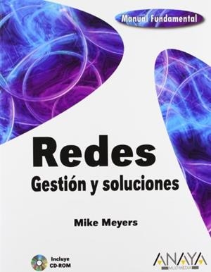 REDES : MANUAL FUNDAMENTAL -GESTION Y SOLUCIONES- | 9788441518872 | MEYERS, MIKE