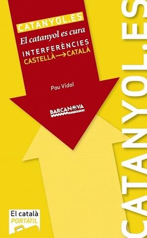 CATANYOL ES CURA, EL. INTERFERÈNCIES CASTELLÀ-CATALÀ | 9788448930974 | VIDAL, PAU