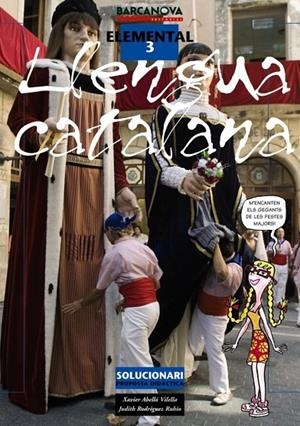 LLENGUA CATALANA ELEMENTAL 3 : SOLICIONARI | 9788448923570 | ABELLÓ VILELLA, XAVIER/RODRÍGUEZ RUBIO, JUDITH
