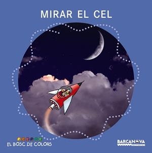 MIRAR EL CEL | 9788448917517 | BALDÓ, ESTEL / GIL, ROSA / SOLIVA, MARIA