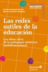 REDES SUTILES DE LA EDUCACIÓN, LAS | 9788499218335 | TRAVESET VILAGINÉS, MERCÈ