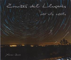 ERMITES DEL LLUÇANÉS SOTA ELS ESTELS | 9788494397691 | SERRA, XAVIER