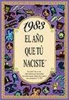 1983 : AÑO QUE TU NACISTE | 9788489589520 | COLLADO BASCOMPTE, ROSA