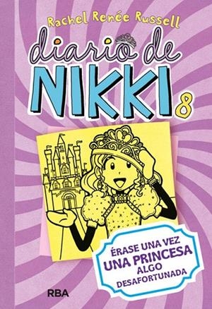 DIARIO DE NIKKI 08. ÉRASE UNA VEZ UNA PRINCESA ALGO DESAFORTUNADA | 9788427209459 | RUSSELL, RACHEL RENÉE