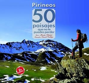PIRINEOS. 50 PAISAJES QUE NO TE PUEDES PERDER | 9788416012657 | VILADOT, MARTA