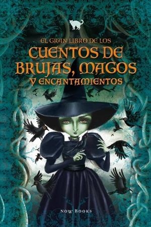 GRAN LIBRO DE LOS CUENTOS DE BRUJAS, MAGOS Y ENCANTAMIENTOS, EL | 9788416245239 | DIVERSOS AUTORS