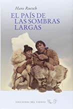PAÍS DE LAS SOMBRAS LARGAS, EL | 9788415374886 | RUESCH, HANS