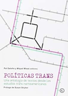 POLÍTICAS TRANS | 9788416491346 | GALOFRE, POL / MISSE, MIQUEL