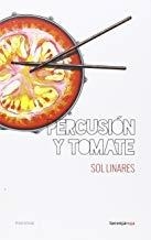 PERCUSIÓN Y TOMATE | 9788416227099 | LINARES, SOL