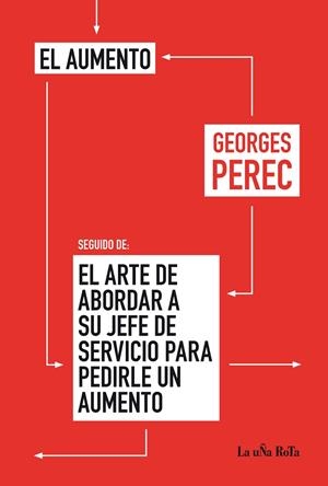 AUMENTO, EL / EL ARTE DE ABORDAR A SU JEFE DE SERVICIO PARA PEDIRLE UN AUMENTO | 9788495291141 | PEREC, GEORGES