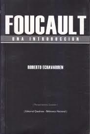 FOUCAULT. UNA INTRODUCCIÓN | 9789876310161 | ECHAVARREN, ROBERTO