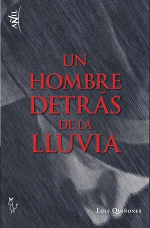 HOMBRE DETRAS DE LA LLUVIA, UN | 9788494402555 | QUIÑONES, LUIS