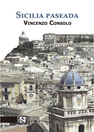 SICILIA PASEADA | 9788494450341 | CONSOLO, VINCENZO