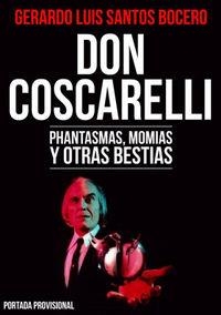 DON COSCARELLI. PHANTASMAS, MOMIAS Y OTRAS BESTIAS | 9788494425400 | SANTOS BOCERO, GERARDO LUIS