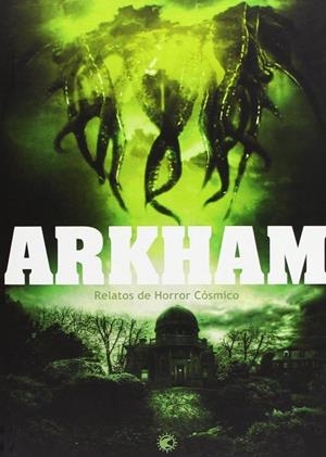 ARKHAM. RELATOS DE HORROR COSMICO | 9788494074745 | VVAA