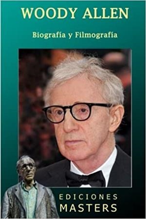 WODDY ALLEN, BIOGRAFIA Y FILMOGRAFIA | 9781492813576 | PÉREZ AGUSTÍ, ADOLFO