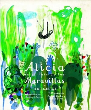 ALICIA EN EL PAÍS DE LAS MARAVILLAS | 9788494434808 | CARROLL, LEWIS