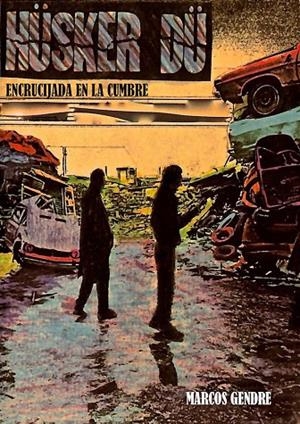 HUSKER DU. ENCRUCIJADA EN LA CUMBRE | 9788416229383 | GENDRE, MARCOS