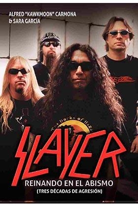 SLAYER. REINANDO EN EL ABISMO | 9788416229352 | KAWKMOON CARMONA, ALFRED / GARCÍA, SARA