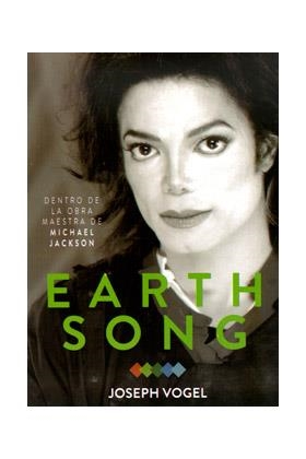 EARTH SONG. DENTRO DE LA OBRA MAESTRA DE MICHAEL JACKSON | 9788415191353 | VOGEL, JOSEPH