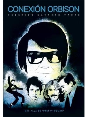 CONEXIÓN ORBISON | 9788494065682 | NAVARRO VARAS, FEDERICO