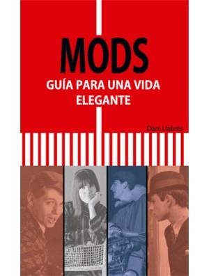 MODS. GUÍA PARA UNA VIDA ELEGANTE | 9788494065620 | LLABRÉS, DANI