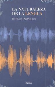 NATURALEZA DE LA LENGUA, LA | 9788425419362 | DÍAZ GÓMEZ, JOSÉ LUIS