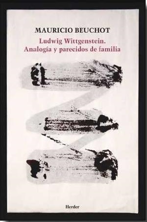 LUDWIG WITTGENSTEIN. ANALOGÍA Y PARECIDOS DE FAMILIA | 9788425432644 | BEUCHOT, MAURICIO
