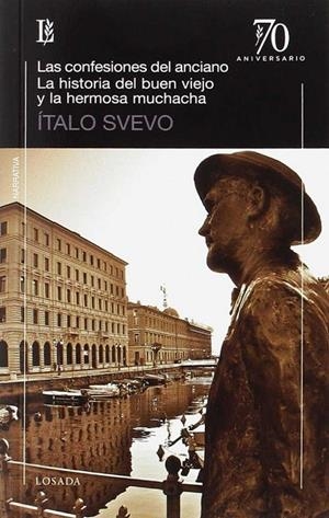 CONFESIONES DE UN ANCIANO, LAS. HISTORIA DEL BUEN VIEJO Y LA HERMOSA MUCHACHA | 9789500399982 | SVEVO, ITALO
