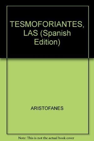 TESMOFORIANTES, LAS | 9789500396233 | ARISTÓFANES