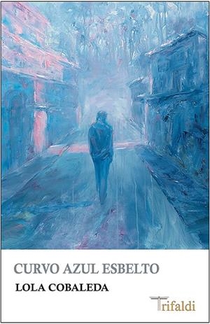 CURVO AZUL ESBELTO | 9788494205477 | COBALEDA, LOLA