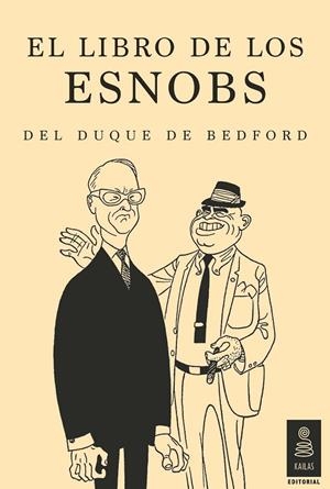 LIBRO DE LOS ESNOBS DEL DUQUE DE BEDFORD, EL | 9788416023844 | RUSSELL, JOHN IAN ROBERT