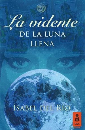 VIDENTE DE LUNA LLENA, LA | 9788416023998 | DEL RÍO SANZ, ISABEL