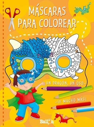 MÁSCARAS PARA COLOREAR (NARANJA) | 9789037493931 | BALLON