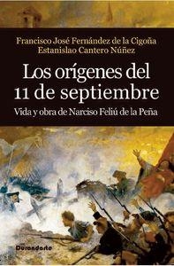 ORÍGENES DEL 11 DE SEPTIEMBRE, LOS | 9788493678791 | FERNÁNDEZ DE LA CIGOÑA-ESTANISLAO CANTERO NÚÑEZ, FCO. JOSÉ